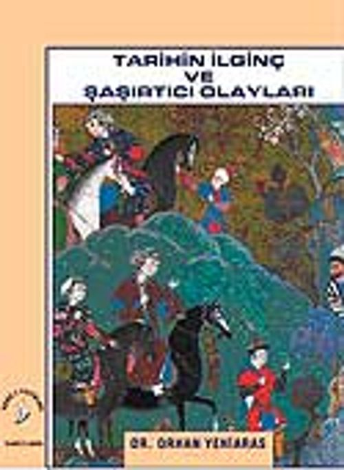 Tarihin İlginç ve Şaşırtıcı Olayları