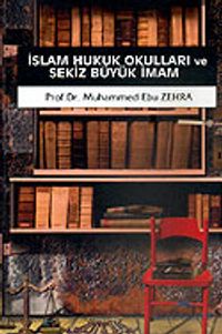İslam Hukuk Okulları ve Sekiz Büyük İmam