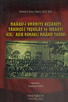 Maarif-i Umumiye Nezareti Tarihçe-i Teşkilat ve İcraatı XIX. Asır Osmanlı Maarif Tarihi / 8-B-30