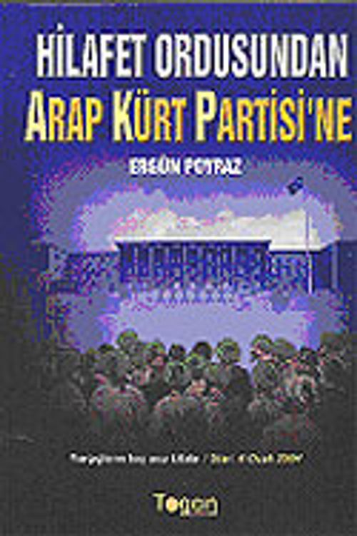 Hilafet Ordusundan Arap Kürt Partisi'ne
