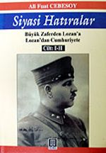 Siyasi Hatıralar (Tek Cilt) Büyük Zaferden Lozan'a/ Lozan'dan Cumhuriyete