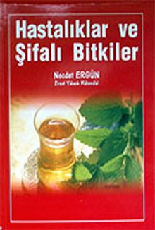Hastalıklar ve Şifalı Bitkiler