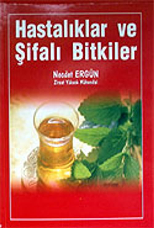 Hastalıklar ve Şifalı Bitkiler