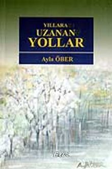 Yıllara Uzanan Yollar