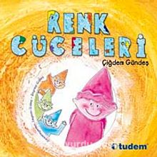 Renk Cüceleri - Çiğdem Gündeş