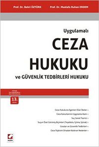 Uygulamalı Ceza Hukuku ve Güvenlik Tedbirleri Hukuku