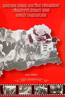 Mustafa Kemal Atatürk Döneminde Türkiye'yi Ziyaret Eden Devlet Başkanları