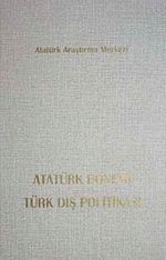 Atatürk Dönemi Türk Dış Politikası