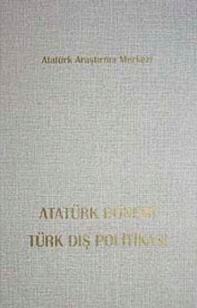 Atatürk Dönemi Türk Dış Politikası