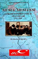 Musul Meselesi Askeri Yönden Çözüm Arayışları ( 1922-1925)
