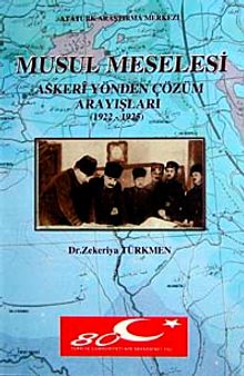 Musul Meselesi Askeri Yönden Çözüm Arayışları ( 1922-1925)