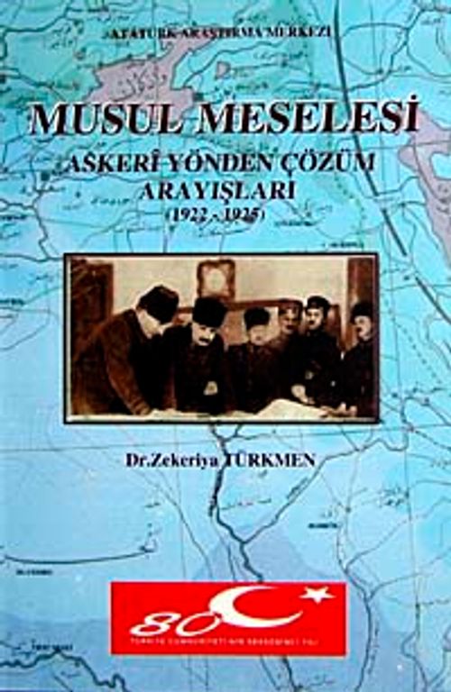 Musul Meselesi Askeri Yönden Çözüm Arayışları ( 1922-1925)