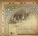 Osmanlı Coğrafyasında Çarşı Kültürü ve Çarşılar (1-X-18)