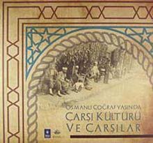 Osmanlı Coğrafyasında Çarşı Kültürü ve Çarşılar (1-X-18)