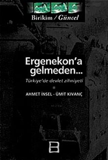 Ergenekon'a Gelmeden & Türkiye'de Devlet Zihniyeti