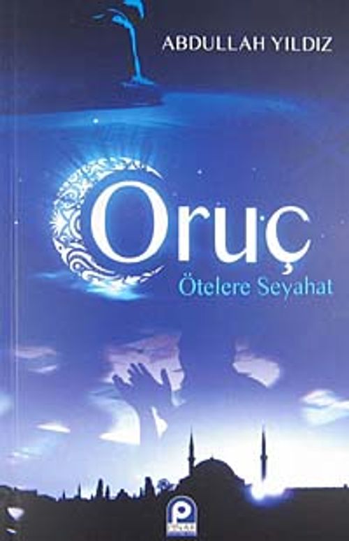 Oruç & Ötelere Seyahat