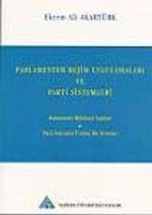 Parlamenter Rejim Uygulamaları ve Parti Sistemleri