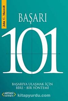 Başarı 101 & Başarıya Ulaşmak İçin Bire-Bir Yöntemi - John C. Maxwell