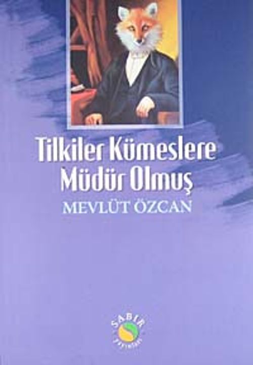 Tilkiler Kümeslere Müdür Olmuş