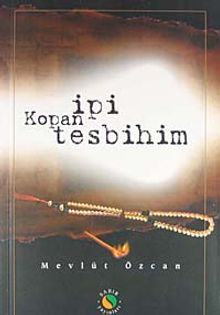 İpi Kopan Tesbihim