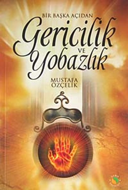 Bir Başka Açıdan Gericilik ve Yobazlık