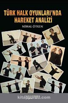 Türk Halk Oyunları'nda Hareket Analizi - Nihal Ötken