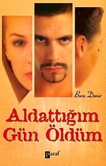 Aldattığım Gün Öldüm