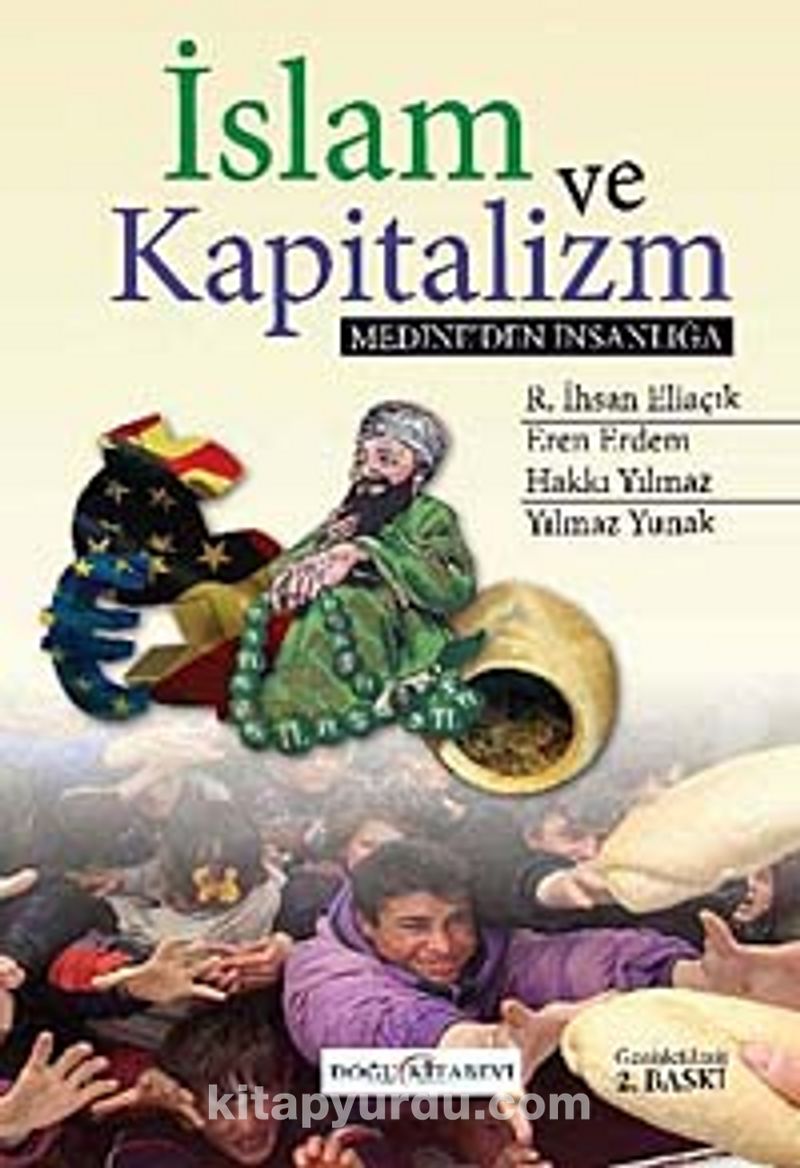 islam ve kapitalizm medine den insanliga recep ihsan eliacik kitapyurdu com