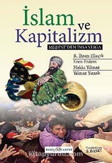 İslam ve Kapitalizm & Medine'den İnsanlığa - Recep İhsan Eliaçık