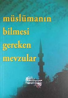 Müslümanın Bilmesi Gereken Mevzular