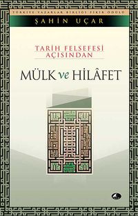 Mülk ve Hilafet & Tarih Felsefesi Açısından