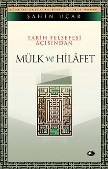 Mülk ve Hilafet & Tarih Felsefesi Açısından