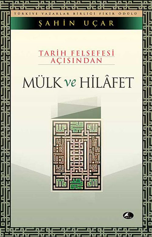 Mülk ve Hilafet & Tarih Felsefesi Açısından