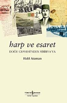 Harp ve Esaret & Doğu Cephesi'nden Sibirya'ya