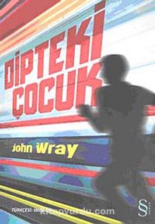 Dipteki Çocuk - John Wray