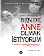 Ben de Anne Olmak İstiyorum