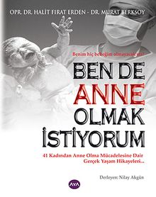 Ben de Anne Olmak İstiyorum
