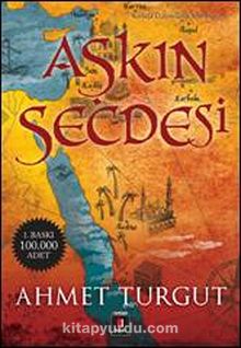 Aşkın Secdesi - Ahmet Turgut