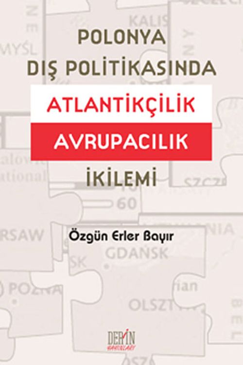 Polonya Dış Politikasında Atlantikçilik Avrupacılık İkilemi