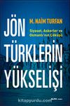 Jön Türklerinin Yükselişi & Siyaset, Askerler ve Osmanlı'nın Çöküşü