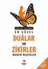 G&uuml;nl&uuml;k Yaşamda En G&uuml;zel Dualar ve Zikirler-Manevi Re&ccedil;eteler