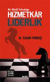 Hizmetkar Liderlik & Bir G&ouml;n&uuml;l Yolculuğu (Cep Boy)
