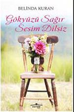 Gökyüzü Sağır Sesim Dilsiz