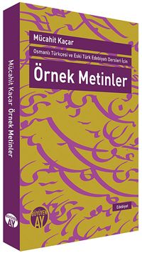 Örnek Metinler & Osmanlı Türkçesi ve Eski Türk Edebiyatı Dersleri İçin