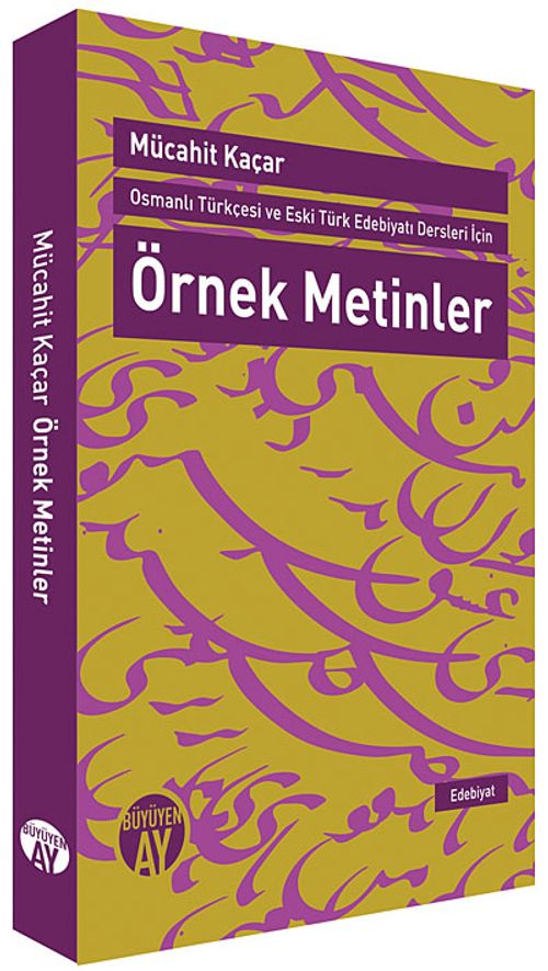 Örnek Metinler & Osmanlı Türkçesi ve Eski Türk Edebiyatı Dersleri İçin