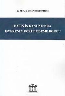 Basın İş Kanunu'nda İşverenin Ücret Ödeme Borcu