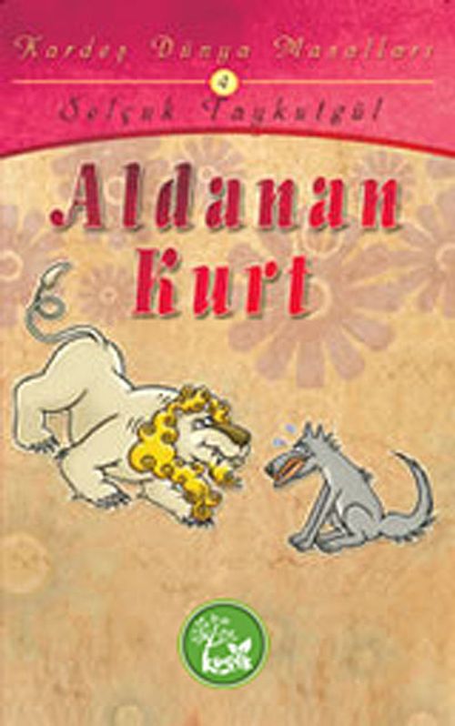 Aldanan Kurt / Kardeş Dünya Masalları 4