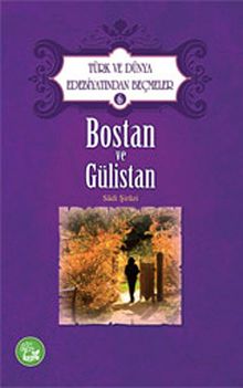 Bostan ve Gülistan / Türk ve Dünya Edebiyatından Seçmeler -6