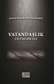 Vatandaşlık Üstüne Bir Tez
