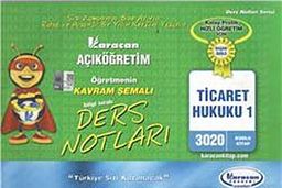 AÖF Ticaret Hukuku 1 Öğretmenin Kavram Şemalı Ders Notları (Kod:3020)